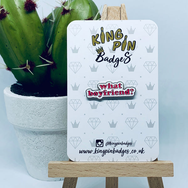 WHAT BOYFRIEND Enamel Pin Badge