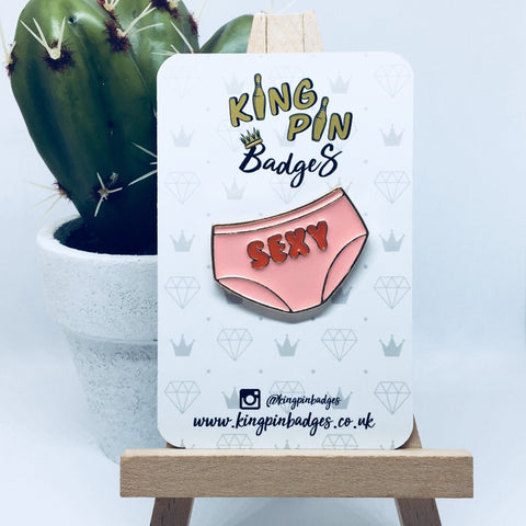 SEXY PANTS Enamel Pin Badge