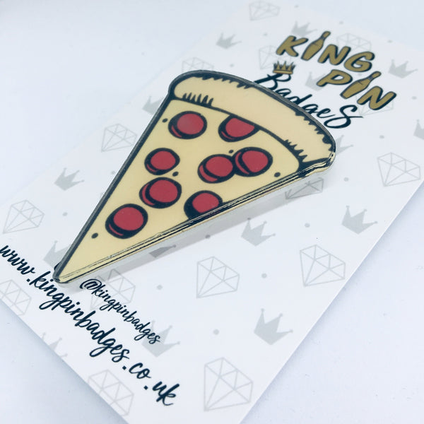 PIZZA SLICE Acrylic Badge