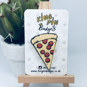 PIZZA SLICE Acrylic Badge
