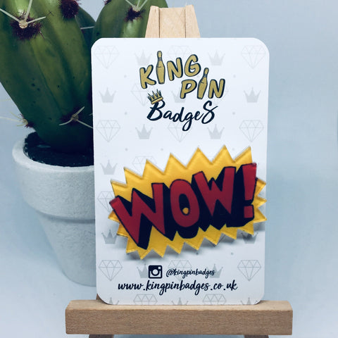 WOW! Acrylic Badge